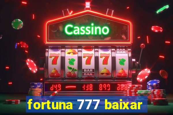 fortuna 777 baixar